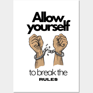 allow yourself to break the rules, handcuffs, inspiration Posters and Art